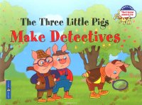 The Three Little Pigs Make Detectives / Три поросенка становятся детективами