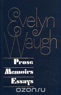 Evelyn Waugh. Prose. Memoirs. Essays