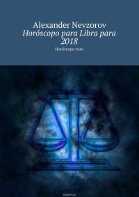 Horoscopo para Libra para 2018. Horoscopo ruso