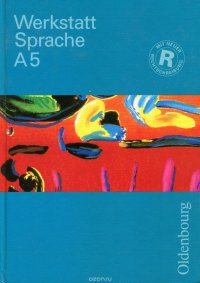 Werkstatt Sprache A5. Sprachbuch fur das 5. Schuljahr