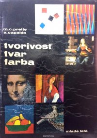 Tvorivost, tvar, farba