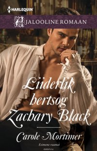 Liiderlik hertsog Zachary Black. Esimene raamat