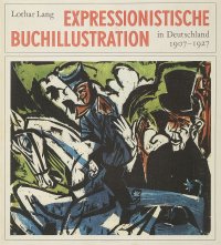 Expressionistische Buchillustration in Deutschland 1907-1927