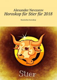 Horoskop fur Stier fur 2018. Russisches horoskop