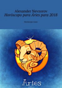 Horoscopo para Aries para 2018. Horoscopo russo