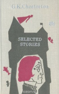 G. K. Chesterton. Selected stories