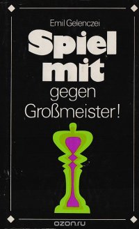 Spiel mit gegen Grossmeister!