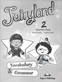 Fairyland: Vocabulary and Grammar: Teacher's Edition Level 2