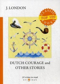 Dutch Courage and Other Stories