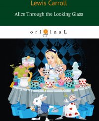 Alice Through the Looking Glass