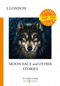 Moon-Face and Other Stories