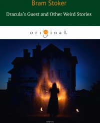 Dracula's Guest and Other Weird Stories