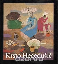 Krsto Hegedusic. Leben und Werk