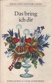 Das bring ich dir. Sibyllebuch vom Schenken