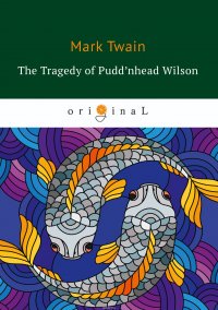 The Tragedy of Pudd’nhead Wilson