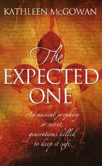 Expected One: Book One Of The Magdalene Line