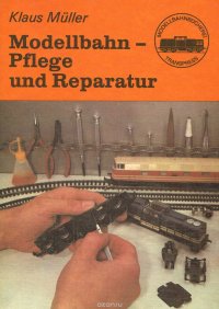 Modellbahn-Pflege und Reparatur