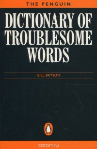 The Penguin Dictionary of Troublesome Words