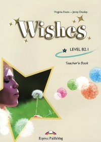 Wishes B2.1: Teacher's Book