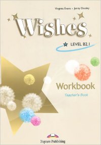 Wishes: Level B2.1: Teacher's Book