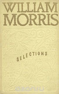 William Morris. Selections