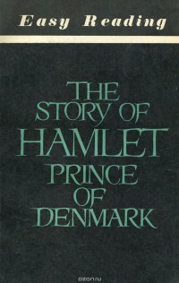 The story of Hamlet, prince of Denmark