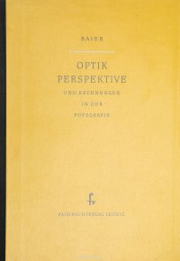 Optik, Perspektive und Rechnungen in der Fotografie