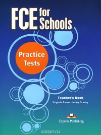 FCE for Schools: Practice Tests: Teacher's Book