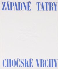 Zapadne Tatry: Chocske Vrchy