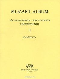 Mozart: Album: Hegedusoknek: 2 / Mozart: Album: Fur Violinspieler: 2 / Mozart: Album: For Violinists: 2