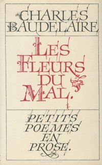 Les fleurs du mal. Petits poemes en prose