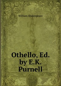 Othello, Ed. by E.K. Purnell