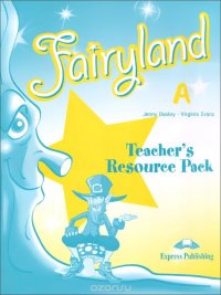 Fairyland A: Teacher's Resource Pack