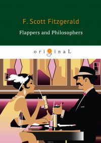 Flappers and Philosophers / Эмансипированные и глубокомысленные