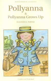 Pollyanna and Pollyanna Grows Up