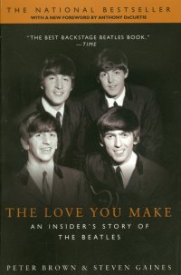 The Love You Make: An Insider's Story of the Beatles