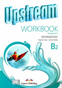 Upstream Intermediate B2. Workbook Student's