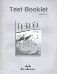 Upstream Intermediate B2. Test Booklet