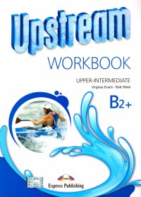 Upstream Upper Intermed B2+. Workbook Student's