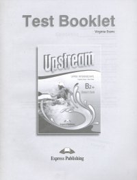 Upstream Upper Intermediate B2+.Test Booklet