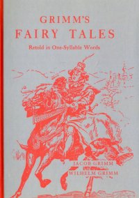 Grimm Grimm's Fairy Tales. Retold in One-Syllable Words