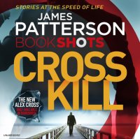 James Patterson - «Cross Kill»