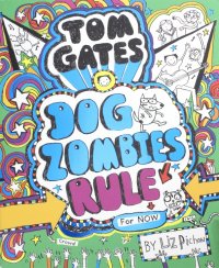 Tom Gates: Dogzombies Rule (for Now...)