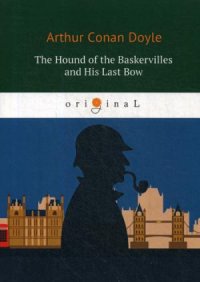 The Hound of the Baskervilles and His Last Bow