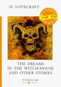 The Dreams in the Witch-House and Other Stories