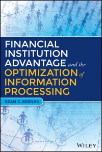 Financial Institution Advantage and the Optimization of Information Processing