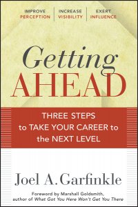 Getting Ahead. Three Steps to Take Your Career to the Next Level