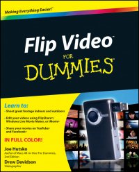 Joe Hutsko - «Flip Video For Dummies»