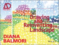 Diana  Balmori - «Drawing and Reinventing Landscape»