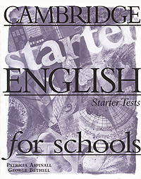 Cambridge English for Schools: Starter Tests